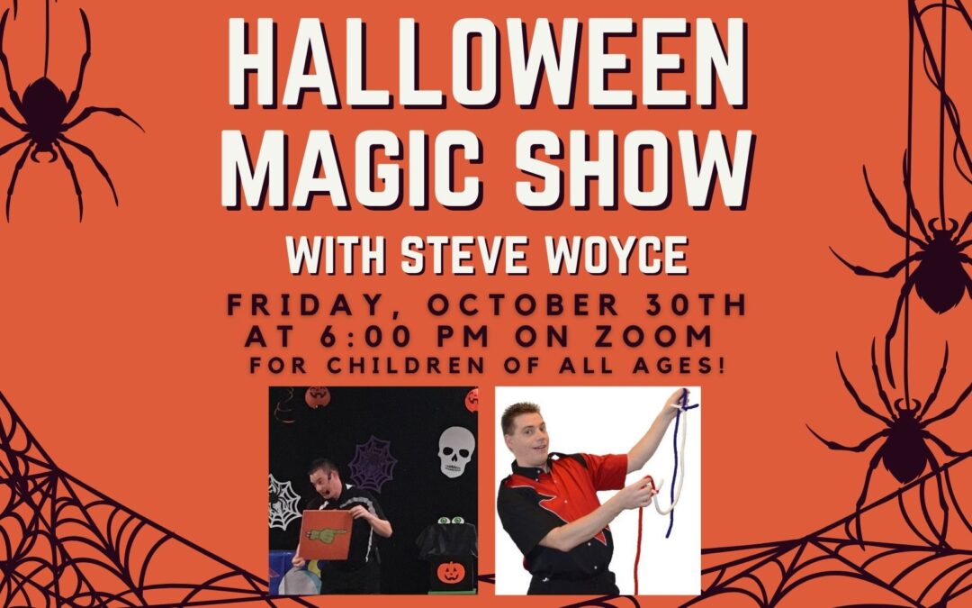 Halloween Magic Show with Steve Woyce