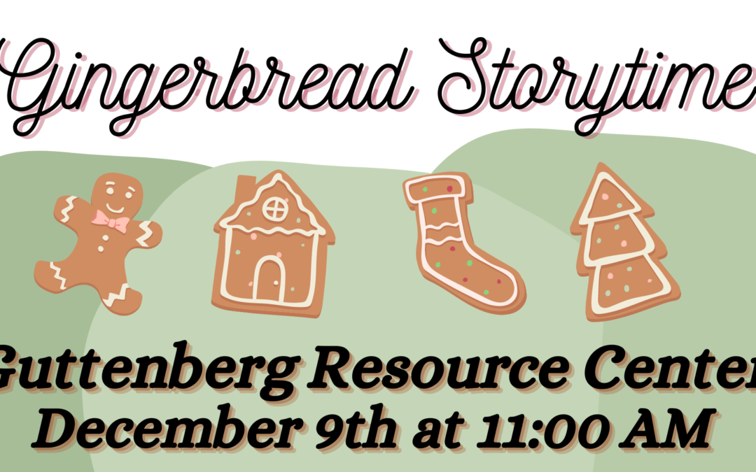 Gingerbread Storytime – Guttenberg Resource Center
