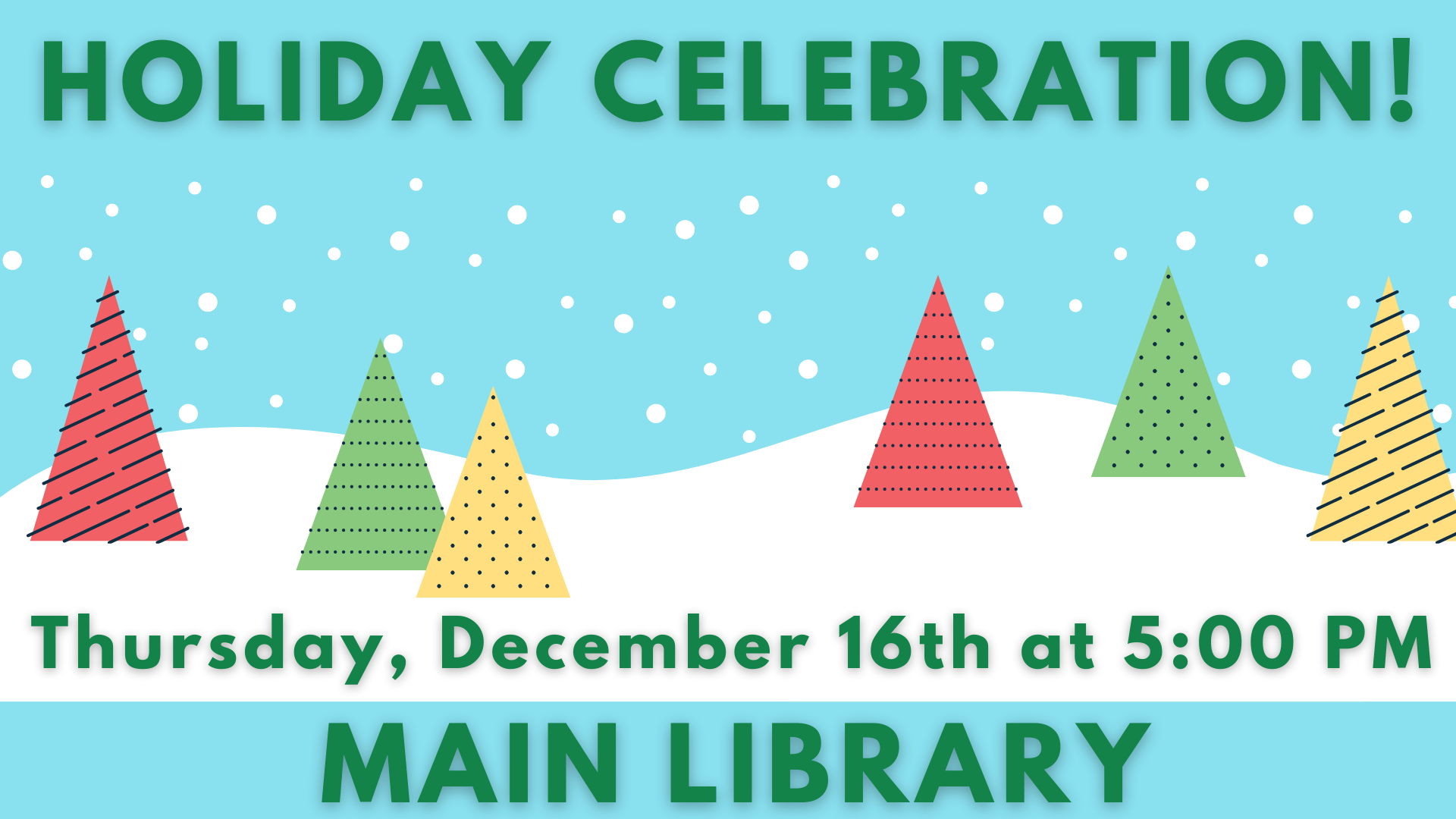 Holiday Celebration - Main Library