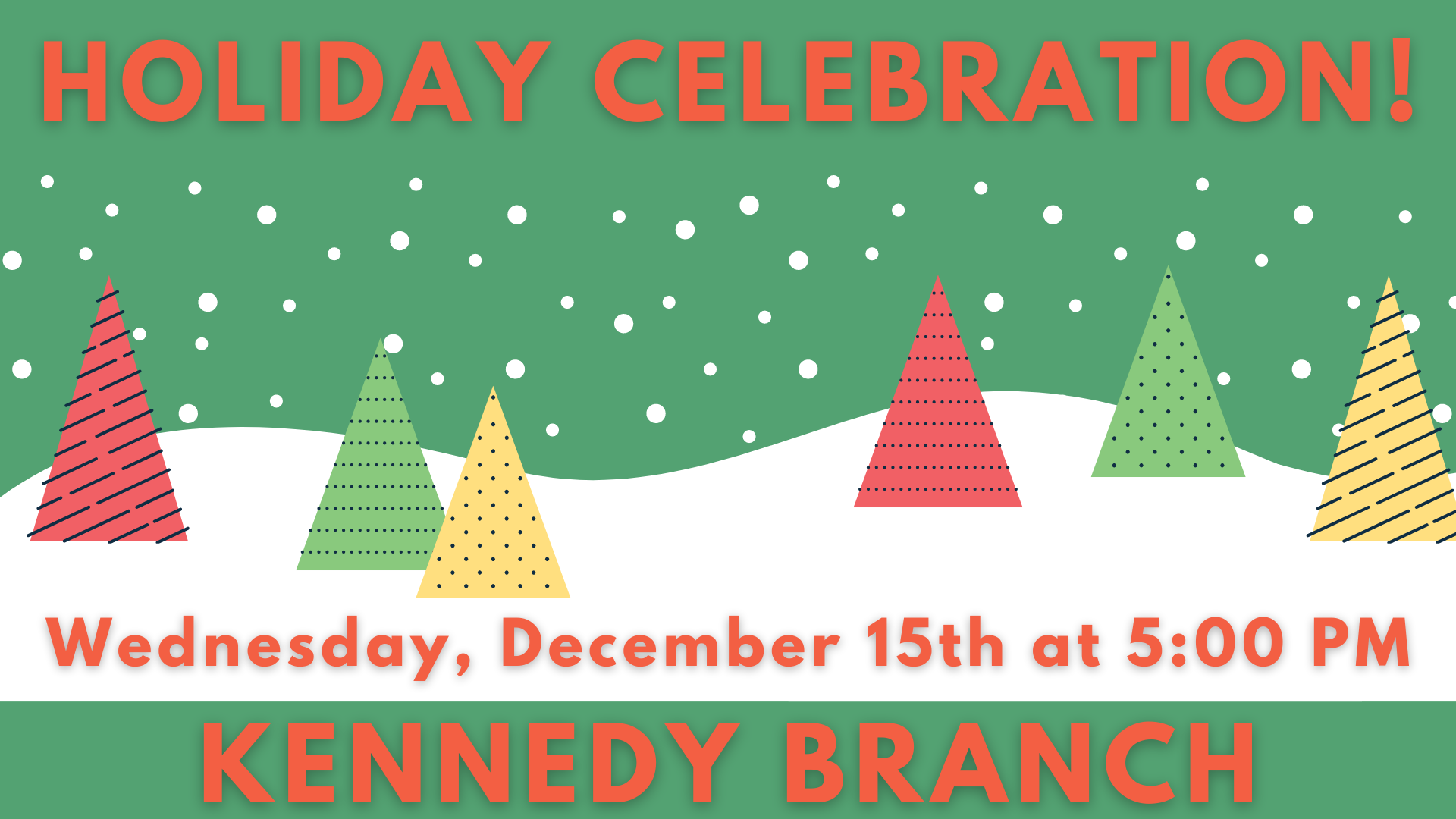 Holiday Celebration - Kennedy Branch