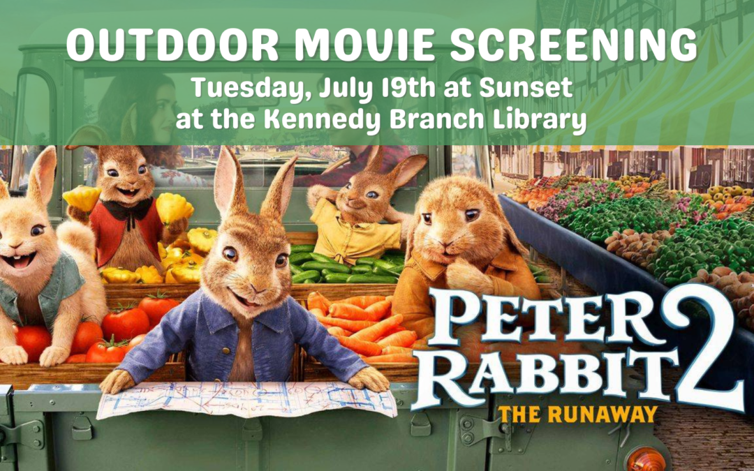 Kennedy Branch Library Outdoor Movie Screening – Peter Rabbit 2: The Runaway