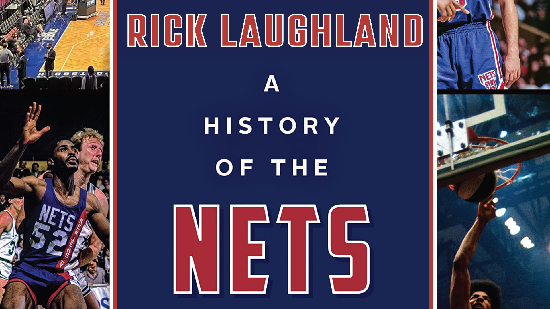 Rick Laughland A History of the Nets