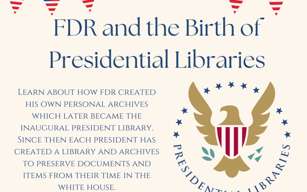 A History of Presidential Libraries