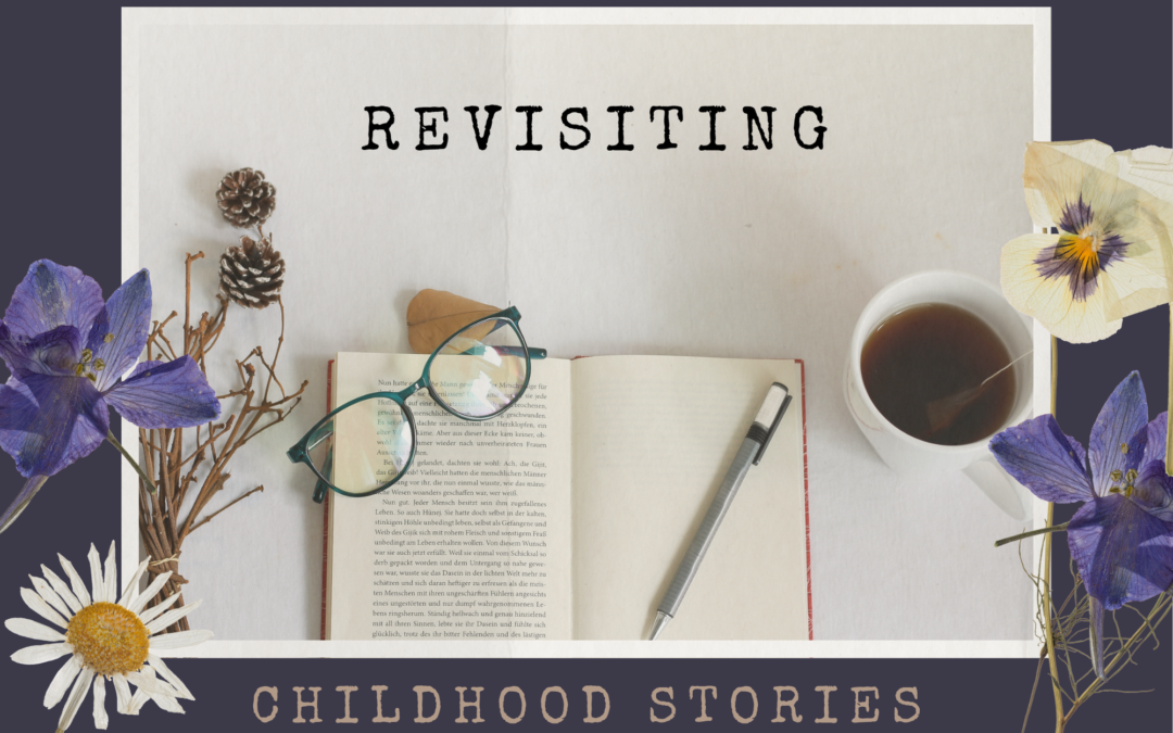 Revisiting Childhood Stories