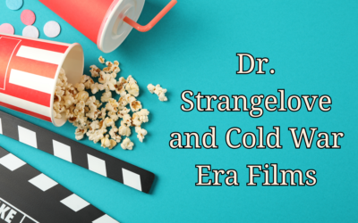Dr. Strangelove and Cold War Era Films